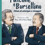 “Falcone e Borsellino. Storia di amicizia e coraggio” il libro di Fabio Iadeluca