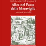 “Alice nel Paese delle meraviglie” per Vito Foschi è un viaggio iniziatico. Il suo libro in libreria a marzo per Stamperia del Valentino