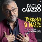Al Bracco si ride con “Terroni si nasce”, Paolo Caiazzo in scena dal 23 al 26 marzo